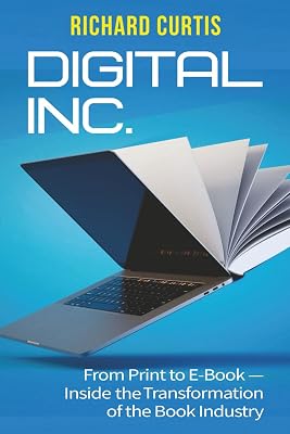 Digital Inc.: From Print to E-Book--Inside the Transformation of the Book Industry