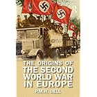 The Origins of the Second World War in Europe (Origins Of Modern Wars)