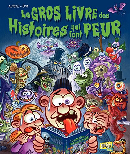 Le Gros Livre des Histoires qui font peur (Le Gros Livre de...) (French Edition) by Eho