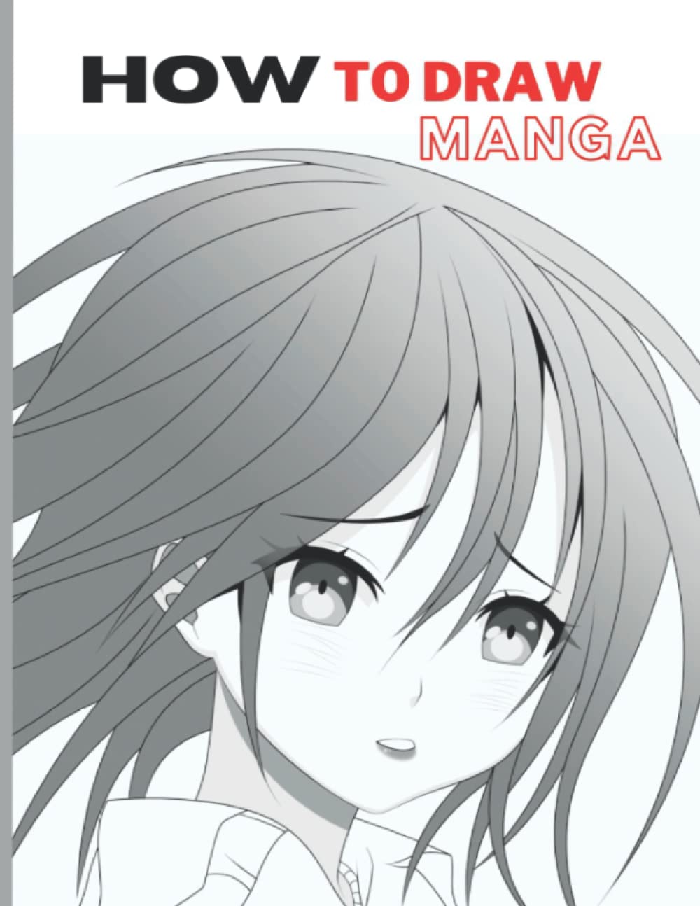 How To Draw Manga A Step By Step Drawing Book For Learn How To Draw Anime And Manga Faces And Super Cute Chibi And Kawaii Characters For Beginners Elora Marlo Amazon Com