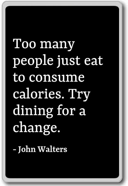 Too many People Just Eat to Consumir calorías. Imán para nevera ...