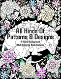 Image de All Kinds Of Patterns & Designs: A Adult Coloring Book Sampler (Beautiful Adult Coloring Books) (Volume 45)