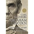 Abraham Lincoln: The Prairie Years and The War Years