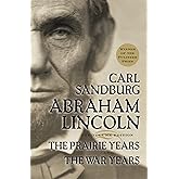 Abraham Lincoln: The Prairie Years and The War Years