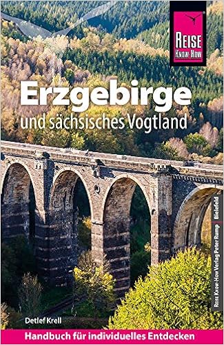 Reise Know How Reisefuhrer Erzgebirge Und Sachsisches Vogtland Amazon De Krell Detlef Bucher Reise Know How Reisefuhrer Erzgebirge Und Sachsisches Vogtland Amazon De Krell Detlef Bucher