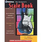The Guitarist's Scale Book: Over 400 Guitar Scales & Modes