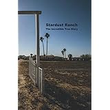Stardust Ranch: The Incredible True Story
