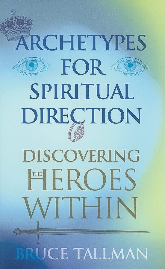 Archetypes for Spiritual Direction: Discovering the Heroes Within