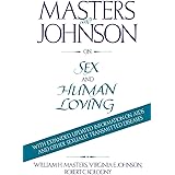 Masters and Johnson on Sex and Human Loving