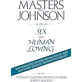 Masters and Johnson on Sex and Human Loving