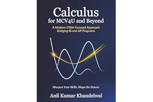 Calculus for MCV4U and Beyond: A Modern STEM-Focused Approach | Bridging IB and AP Programs