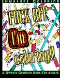 Image de Fuck Off I'm Coloring!! (Sweary Coloring books) (Volume 1)