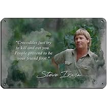 Steve Irwin Inspirational Quotes