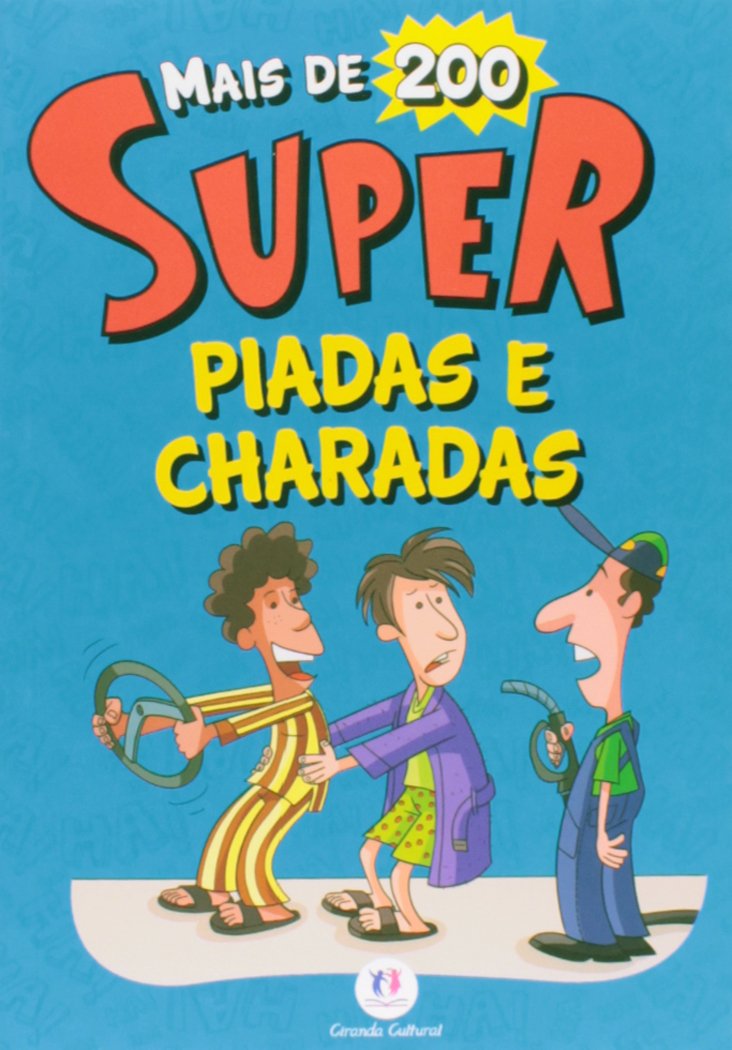 Mais de 200 Super Piadas e Charadas Coleção Piadas e Charadas PDF