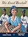 She Loved Baseball: The Effa Manley Story by Audrey Vernick, Don Tate
