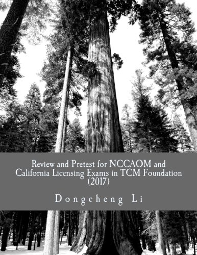 Review and Pretest for NCCAOM and California Licensing Exams in TCM Foundation