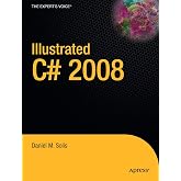Illustrated C# 2008 (Expert's Voice in .NET)