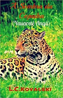 Livro À Sombra da Copaíba: Yauareté Angá