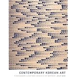 Contemporary Korean Art: Tansaekhwa and the Urgency of Method