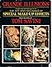 Grande Illusions: A Learn-By-Example Guide to the Art and Technique of Special Make-Up Effects from the Films of Tom Savini