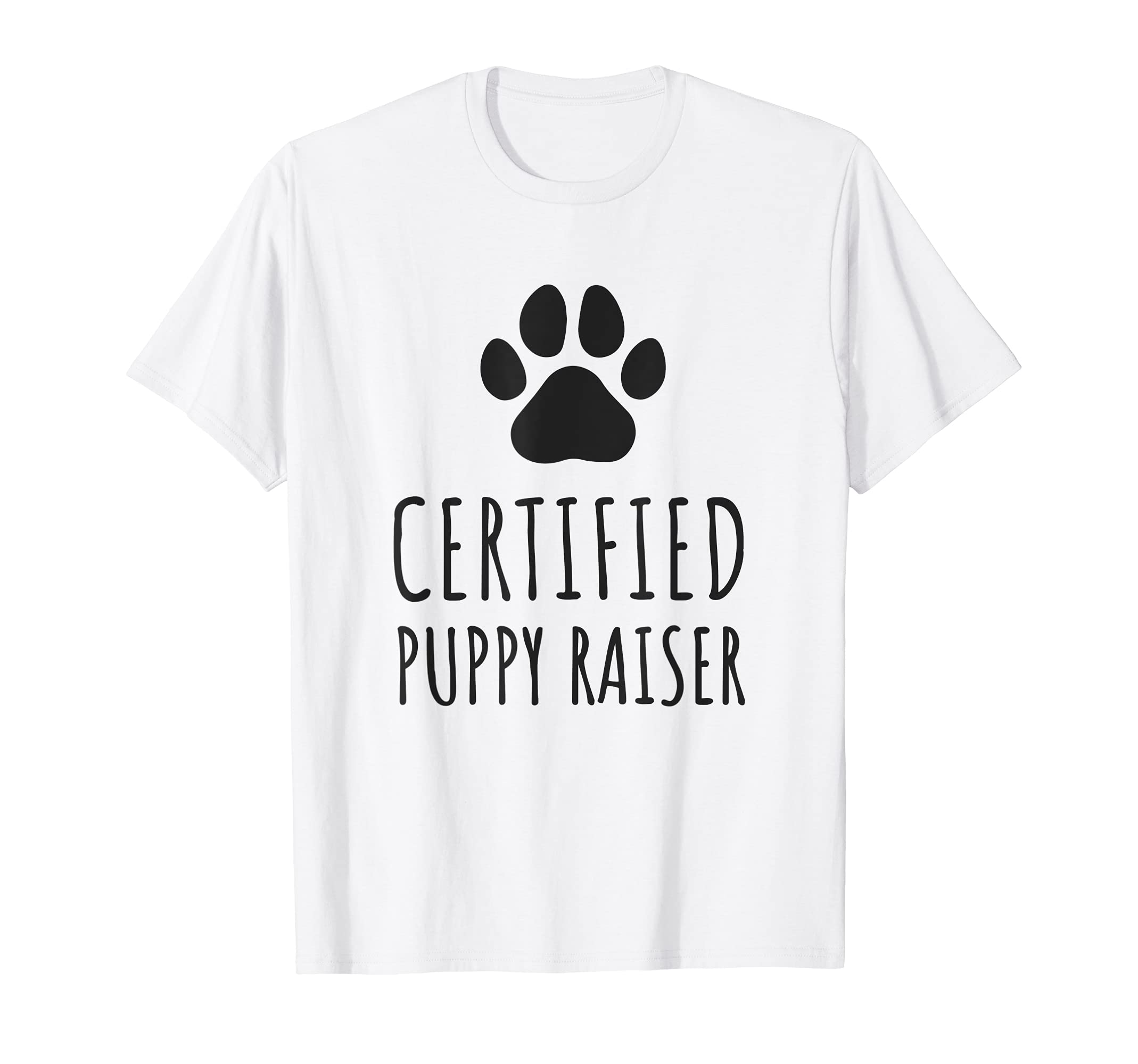Certified Puppy Raiser - Funny Paw Dog Owners T-Shirt