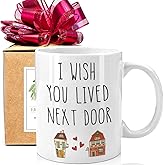 I Wish You Lived Next Door Coffee Mug - Novelty Bestie Gifts for Women, Long Distance Friendship, Housewarming & Moving Away Gifts - 11Oz