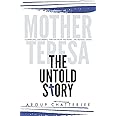 Mother Teresa The Untold Story