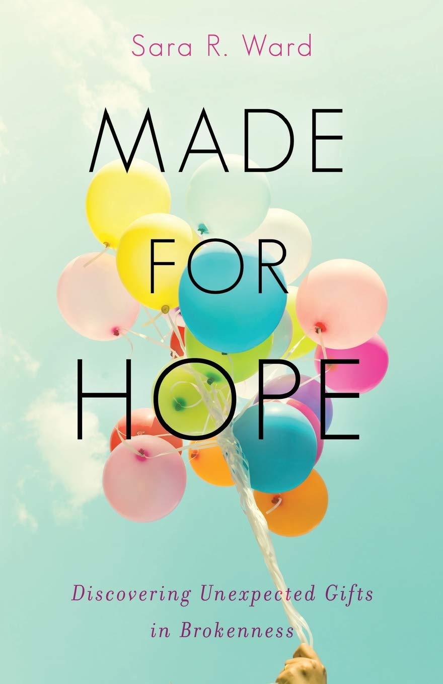 Made for Hope: Discovering Unexpected Gifts in