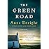 The Green Road: A Novel