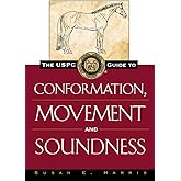The USPC Guide to Conformation, Movement and Soundness (The Howell Equestrian Library)