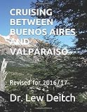 CRUISING BETWEEN BUENOS AIRES AND VALPARAISO: Revised for 2016/17