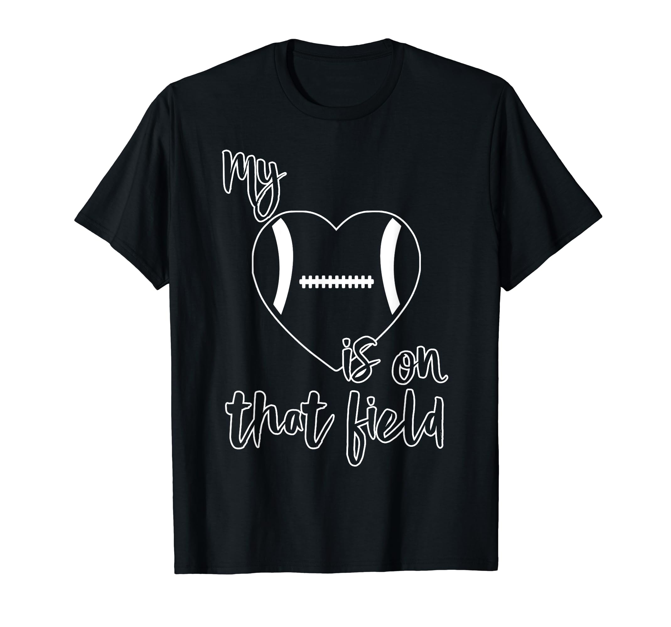 Football Parent My Heart Is On That Field T-Shirt