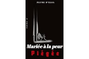 MARIÉE À LA PEUR: Tome 2 (French Edition)