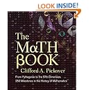 The Math Book: From Pythagoras to the 57th Dimension, 250 Milestones in the History of Mathematics (Sterling Milestones)