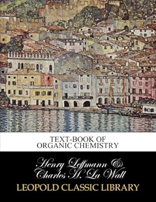 Text-book of organic chemistry