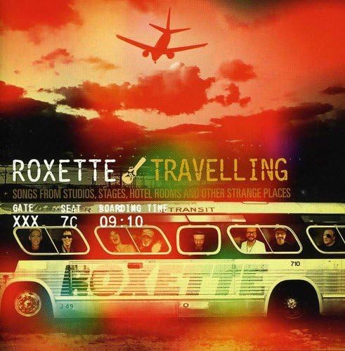 Travelling by ROXETTE (2012-04-10)