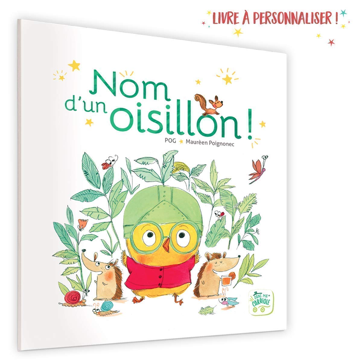 Dans Ma Carriole Livre Enfant Personnalise Nom D Un Oisillon