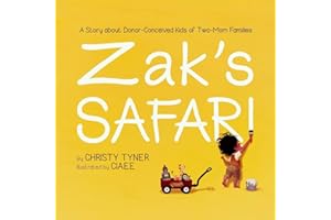 Zak's Safari: A Story about Donor-Conceived Kids of Two-Mom Families