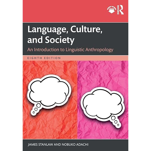 Language, Culture, and Society: An Introduction to Linguistic