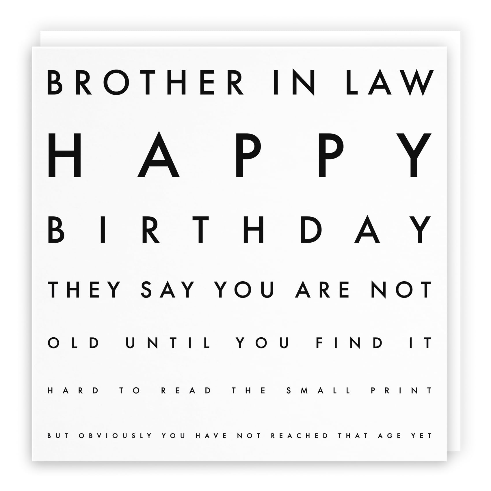 Hunts England - Large Brother In Law Funny Joke Birthday Card - Brother In Law - Happy Birthday - They Say You Are Not Old Until You Find It Hard To Read The Small Print... - Large - 210 x 210 mm
