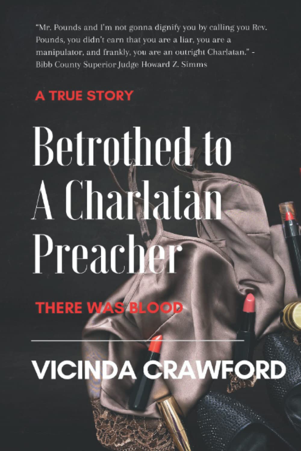 Amazon.com: Betrothed To A Charlatan Preacher: There Was Blood:  9798886807257: Crawford, Vicinda: Books