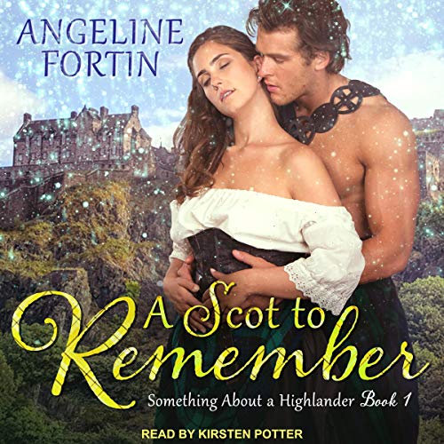 !BEST A Scot to Remember: Something About a Highlander Series, Book 1 [T.X.T]