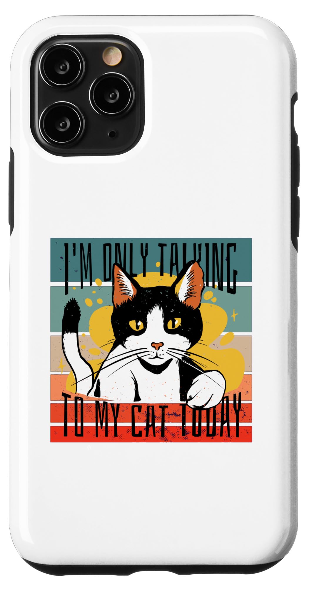 iPhone 11 Pro Cat lover feline friendship talking to my cat mood pet love Case