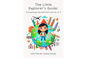 The Little Explorer’s Guide: Travelling the World From A to Z