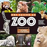 Une saison au zoo : L'album de l'émission by