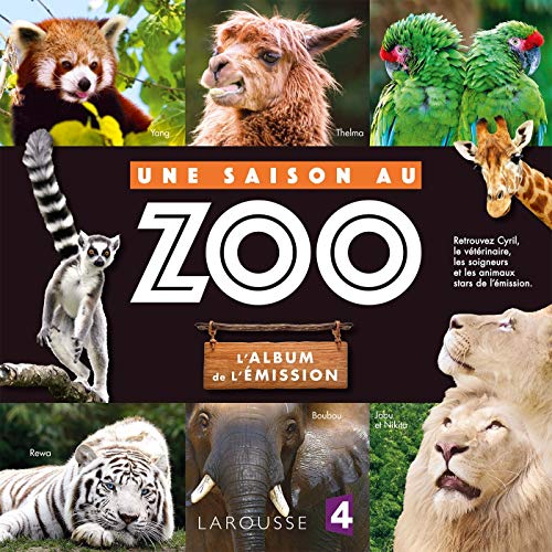 Une saison au zoo : L'album de l'émission by