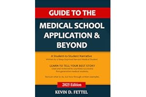 Guide to the Medical School Application & Beyond: By a Sleep-Deprived Harvard Medical Student