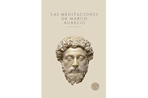 Las Meditaciones de Marco Aurelio: Filosofía Romana (Spanish Edition)