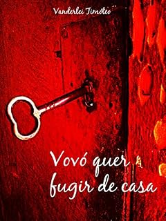 Livro VOVÓ QUER FUGIR DE CASA