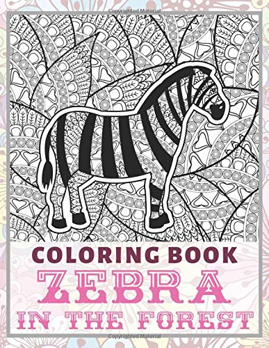 Download Zebra In The Forest Coloring Book Weiss Clarissa 9798638994648 Amazon Com Books
